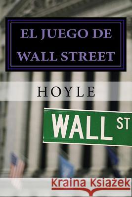 El juego de Wall Street: y cómo jugarlo con éxito García-Cuervo, Buenaventura Baiget 9781505553864 Createspace