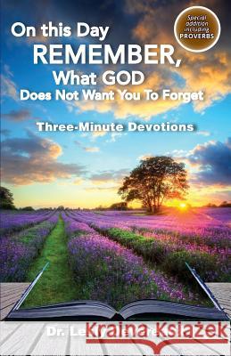 On This Day Remember: What God does not want you to forget Devereaux, Lesly 9781505556667 Createspace