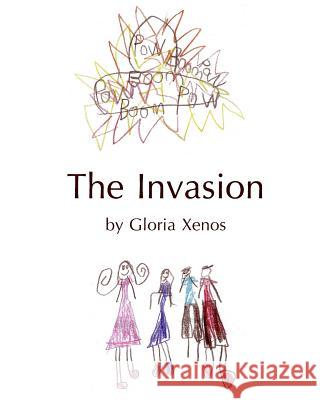 The Invasion Gloria Xenos 9781505557404