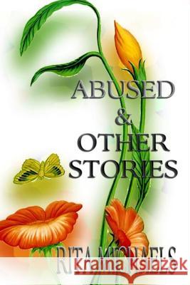 Abused and other stories Michaels, Rita 9781505558395 Createspace