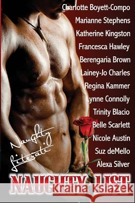 Naughty List: Thirteen Naughty Holiday Stories Nicole Austin Berengaria Brown Marianne Stephens 9781505559231 Createspace