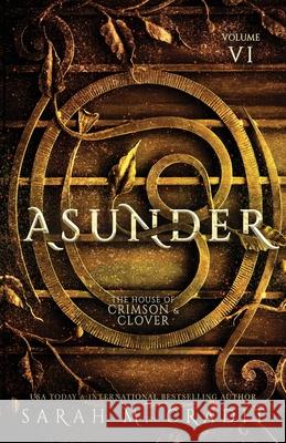 Asunder: The House of Crimson & Clover Volume VI Cradit, Sarah M. 9781505561555 Createspace