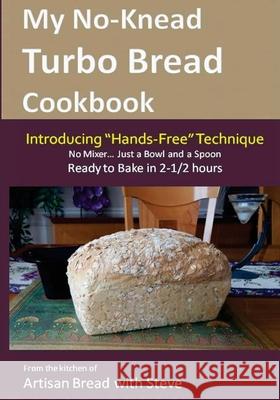 My No-Knead Turbo Bread Cookbook (Introducing 