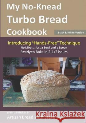 My No-Knead Turbo Bread Cookbook (Introducing 
