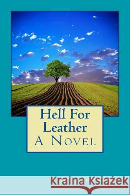 Hell for Leather Norman Farrow 9781505575903 Createspace