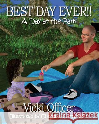 BEST DAY EVER A Day at the Park Cartwright, Christina 9781505578300 Createspace