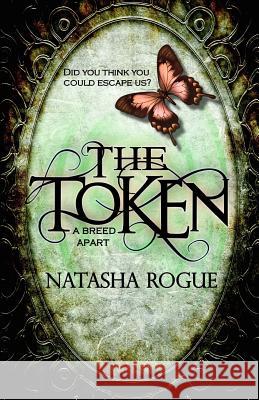 The Token: A Breed Apart Natasha Rogue 9781505578461