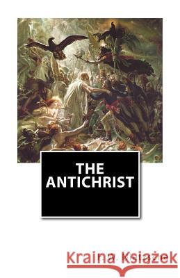 The Antichrist F. W. Nietzsche H. L. Mencken 9781505581768 Createspace