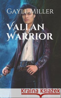 Vallan Warrior Gayle Miller 9781505585193
