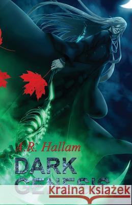 Dark Genesis A. R. Hallam 9781505585247 Createspace