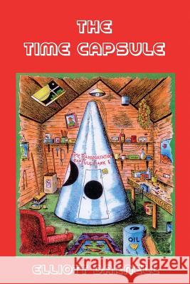 The Time Capsule Elliott Darnell 9781505585384