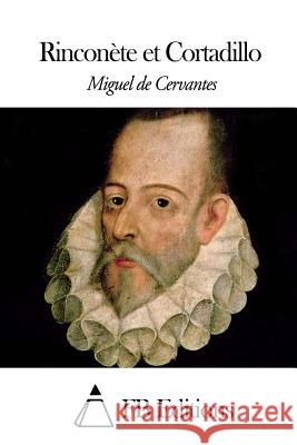 Rinconète Et Cortadillo Cervantes, Miguel De 9781505587265 Createspace