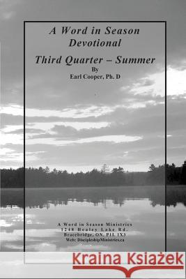 A Word in Season Devotional Third Quarter: Summer Earl Coope 9781505588224 Createspace