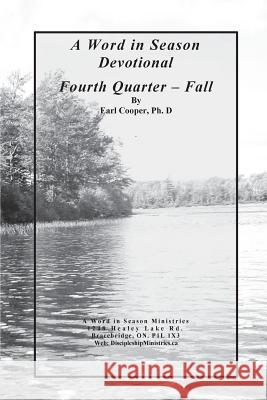 A Word in Season Devotional Fourth Quarter: Fall Earl Coope 9781505588330 Createspace