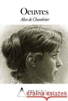 Oeuvres Alice De Chambrier Fb Editions 9781505588569