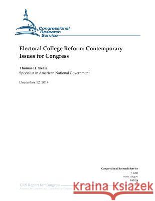 Electoral College Reform: Contemporary Issues for Congress Congressional Research Service 9781505589177 Createspace