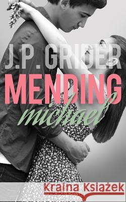 Mending Michael J. P. Grider 9781505592412 Createspace