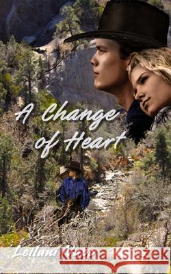 A Change of Heart Leilani Napp Daniel G. Napp 9781505597097