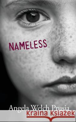 Nameless Angela Welc 9781505600711 Createspace