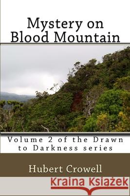 Mystery on Blood Mountain Hubert Clark Crowell 9781505606195 Createspace