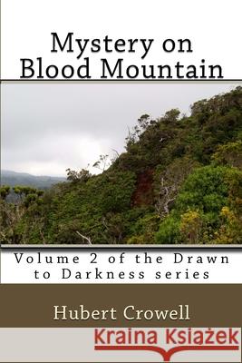 Mystery on Blood Mountain Hubert Clark Crowell 9781505606195