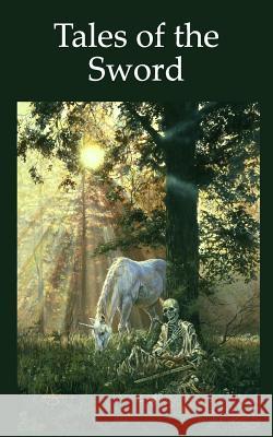 Tales of the Sword Todd Shryock 9781505606850 Createspace