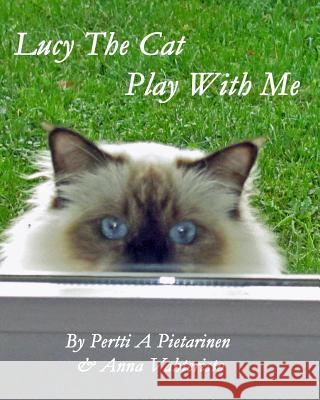 Lucy The Cat Play With Me Pietarinen, Pertti 9781505607000 Createspace