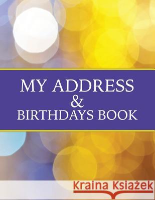 My Address & Birthdays Book Celeste Vo 9781505612561 Createspace