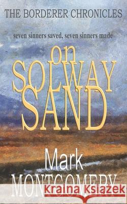 On Solway Sand Mark Montgomery 9781505612738