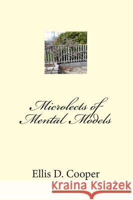 Microlects of Mental Models, Rev. 2 Cooper, Ellis D. 9781505612837 Createspace