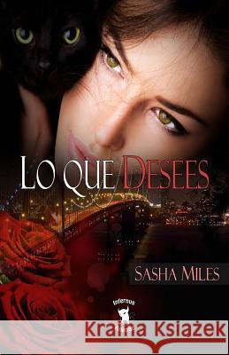 Lo que desees Miles, Sasha 9781505614039 Createspace