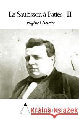 Le Saucisson à Pattes - Tome II Fb Editions 9781505614404 Createspace