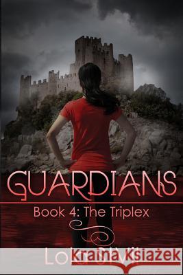 Guardians: The Triplex Lola Stvil 9781505623789 Createspace