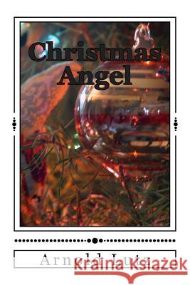 Christmas Angel Arnold Lutz 9781505624854