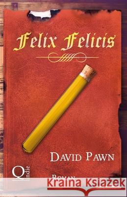 Felix Felicis David Pawn 9781505627060