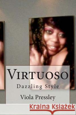 Virtuoso: Dazzling Style Viola Pressley 9781505627336 Createspace