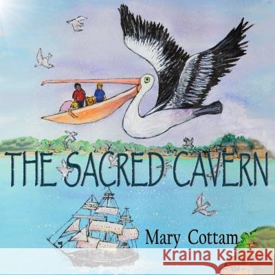 The Sacred Cavern Mary Cottam Mary Cottam 9781505627466