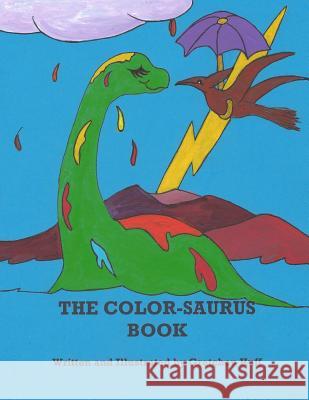 The Colorsaurus Book Gretchen Huff 9781505630060