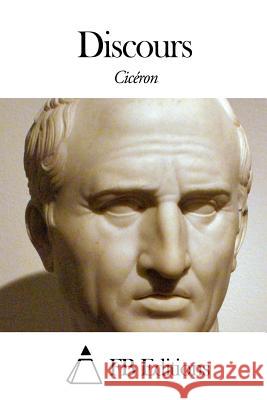 Discours Marcus Tullius Cicero Fb Editions 9781505630268 Createspace