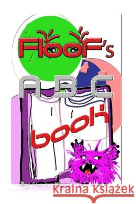 Floof's ABC Book Cherie Kilburn Elizabeth Kilbun 9781505632972