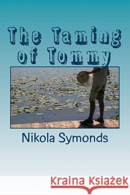 The Taming of Tommy Nicola Symonds 9781505633016