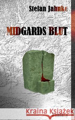 Midgards Blut Stefan Jahnke 9781505633023