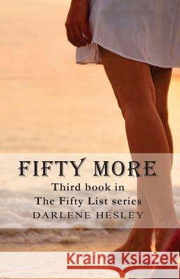 Fifty More Darlene Hesley 9781505634310 Createspace