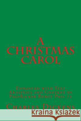 A Christmas Carol: Enhanced with Text Analytics and Content by PageKicker Robot Phil 73 Pagekicker Robot Phil 73 9781505638783