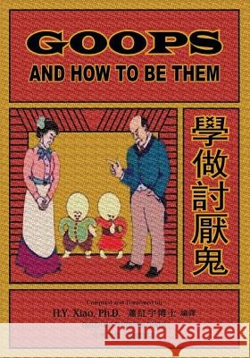 Goops and How to Be Them (Traditional Chinese): 01 Paperback B&w H. y. Xia Gelett Burgess Gelett Burgess 9781505638837 Createspace