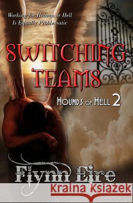 Switching Teams Flynn Eire 9781505642285 Createspace