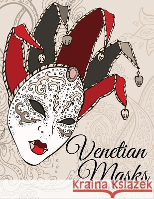 Venetian Masks: Coloring Book For Adults Von Albrecht, Celeste 9781505642612 Createspace