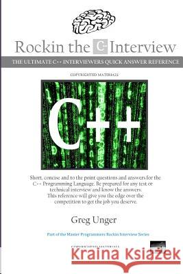 Rockin the C++ Interview Greg Unger 9781505647952 Createspace