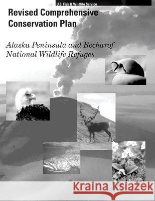 Revised Comprehensive Conservation Plan U S Fish & Wildlife Service 9781505654745 Createspace