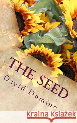 The Seed: Self Help Book Douglas Blackmo David Domino 9781505656213